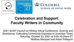 thumnail for SUNY CoW presentation_Celebration and Support_Faculty Writers in Community_October 2021_Marquart and Pellegrini_updated.pdf