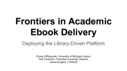 thumnail for Frontiers in Academic Ebook Delivery - DPLA Fest 2019.pdf