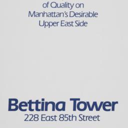 Bettina Tower, 228 E. 85 St...