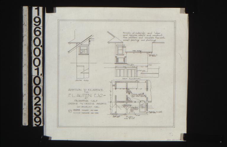 Addition to residence -- south elev\, west elevation\, plan.