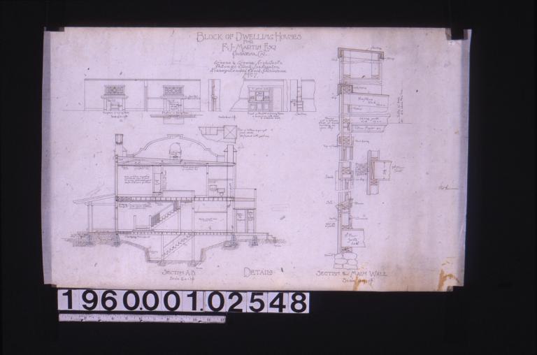 Details -- fireplace in living room in elevation; elevation\, plan and section of fireplace in dining room; section and front elevation of buffet in dining room (3 cupboards with doors & 2 shelves each); section A-B through entire house\, with plan of the buttress & parapet from above (all flashed with galv'd iron); section thro' main wall : No. 7.